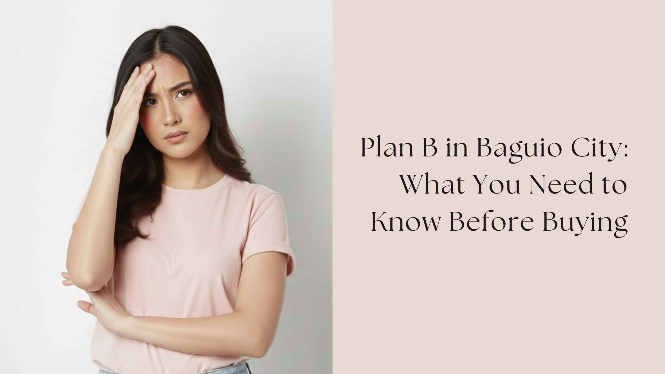 Plan B in Baguio City: What You Need to Know Before Buying